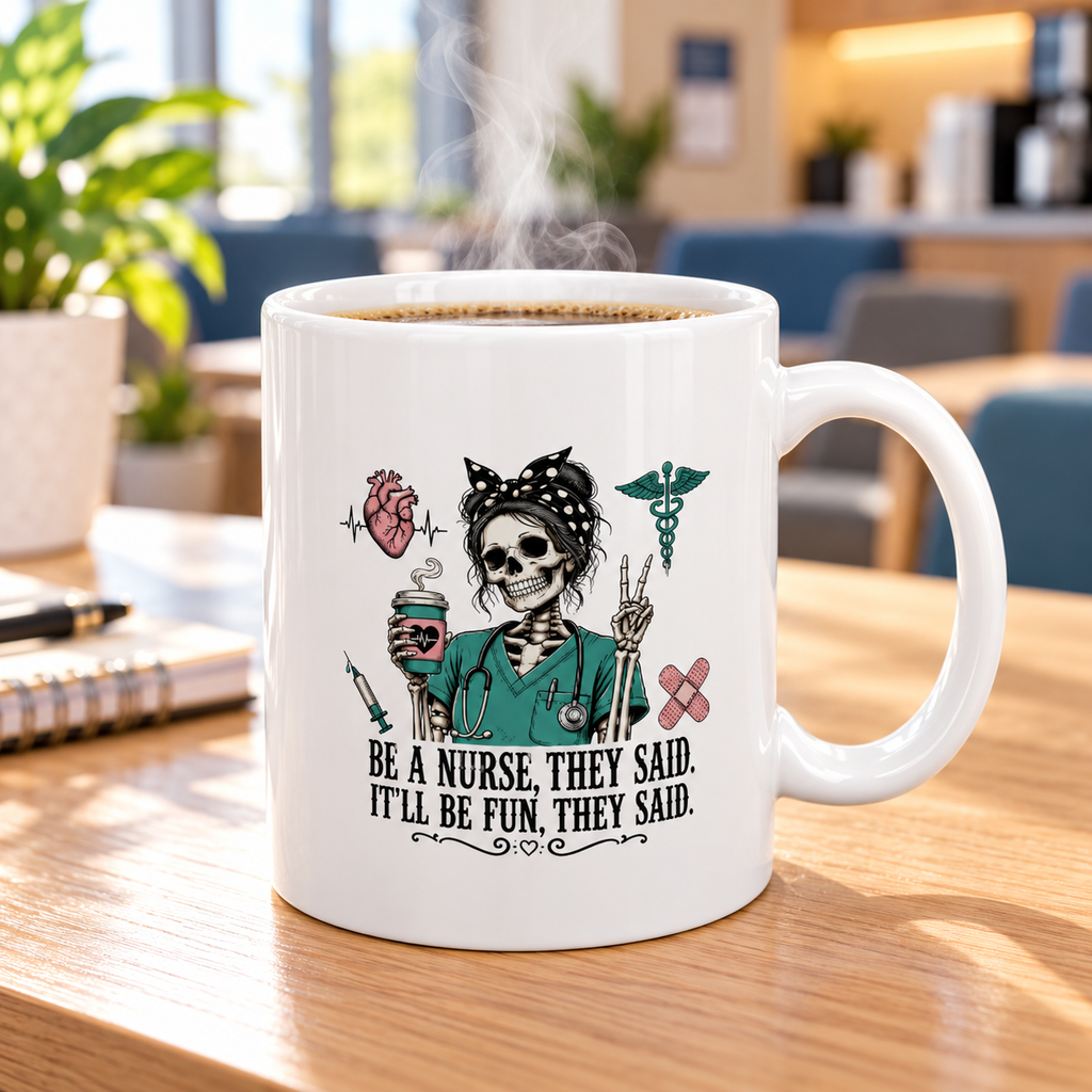 Be a Nurse They Said Mug | Funny Nurse Coffee Mug Gift